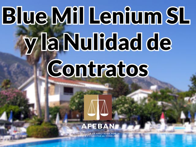 Blue Mil Lenium SL y la Nulidad de Contratos